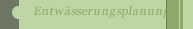 Entw&auml;sserungsplanung