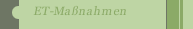 ET-Ma&szlig;nahmen